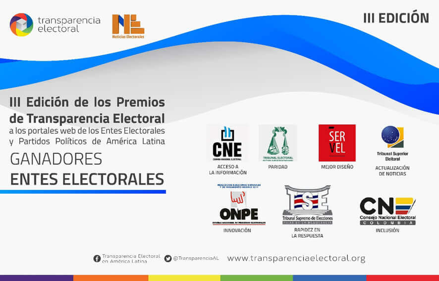 [Internacionales] Transparencia Electoral lleva a cabo la III Edición de los Premios de Transparencia Electoral a las páginas web de los Organismos Electorales y los Partidos Políticos de América Latina.