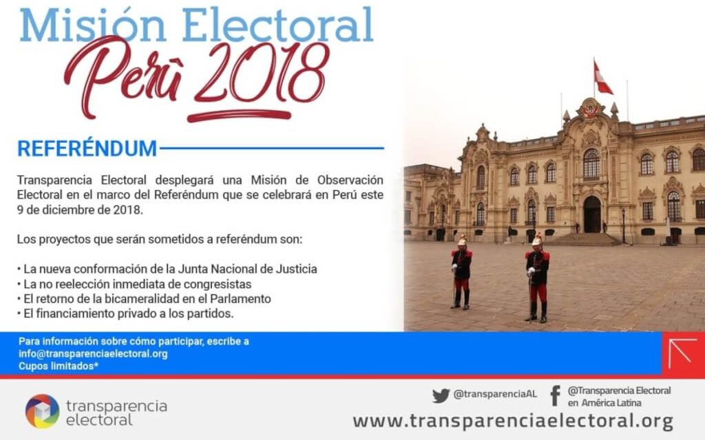 (Perú) Transparencia Electoral desplegará una Misión de Observación Electoral para el Referéndum de Perú 2018