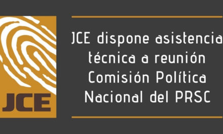 (República Dominicana) JCE dispone asistencia técnica a reunión Comisión Política Nacional del PRSC