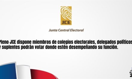 (República Dominicana) JCE: miembros de colegios electorales, delegados políticos y suplentes podrán votar donde estén desempeñando su función
