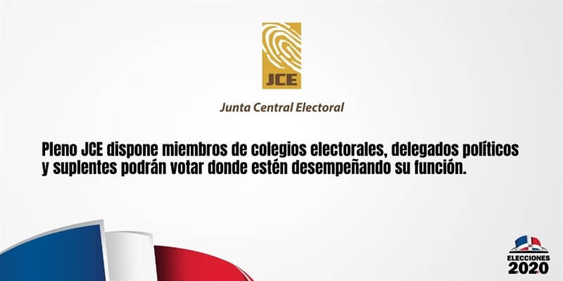 (República Dominicana) JCE: miembros de colegios electorales, delegados políticos y suplentes podrán votar donde estén desempeñando su función