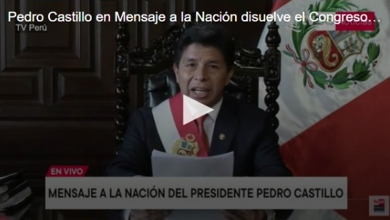 Pedro Castillo disolvió el Congreso de la República y oposición denuncia un golpe de Estado